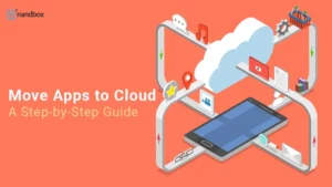 Read more about the article Move Apps to Cloud: A Step-by-Step Guide