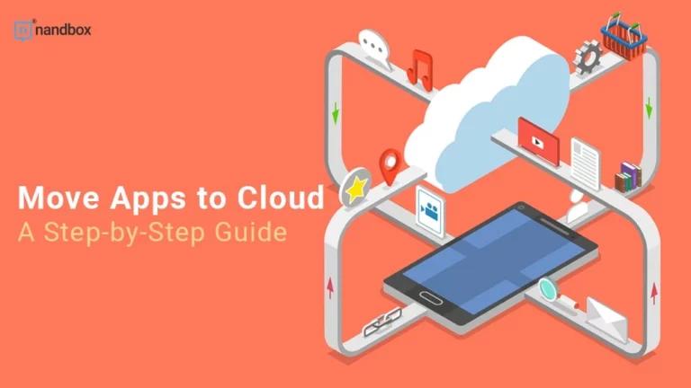 Move Apps to Cloud A Step-by-Step Guide
