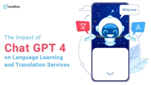 Read more about the article The Impact of Chat GPT 4 on Language Learning and Translation Services