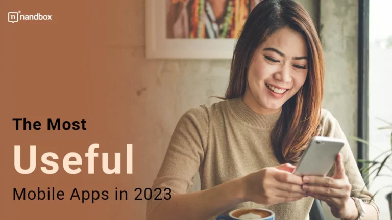 The Most Useful Mobile Apps in 2023