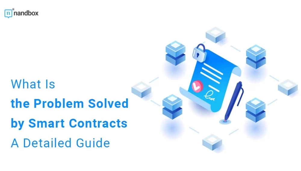 What Is the Problem Solved by Smart Contracts: A Detailed Guide