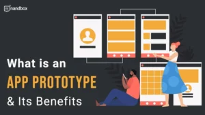 Read more about the article What is an App Prototype & Its Benefits