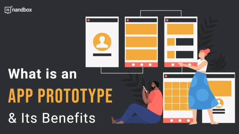 What is an App Prototype & Its Benefits