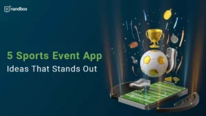 Read more about the article 5 Sports Event App Ideas That Stands Out
