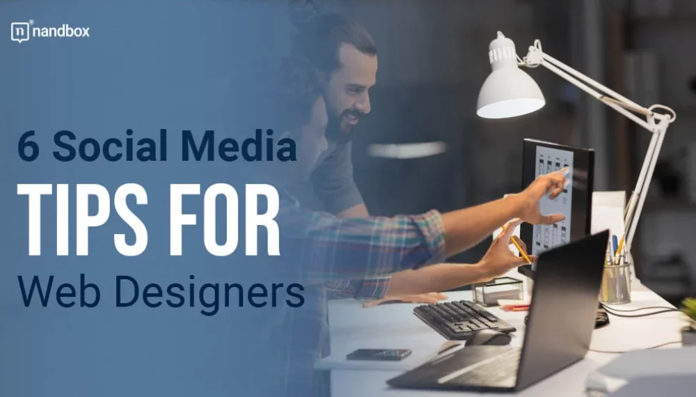 6 Social Media Tips for Web Designers