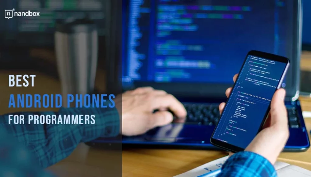 Best Android Phones for Programmers