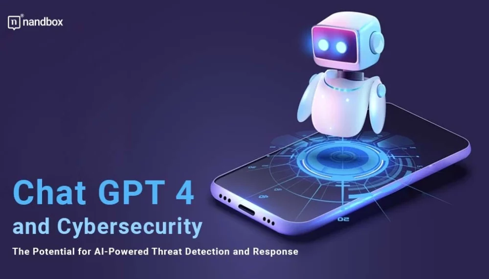 Chat GPT 4 and Cybersecurity: The Potential for AI-Powered Threat Detection and Response