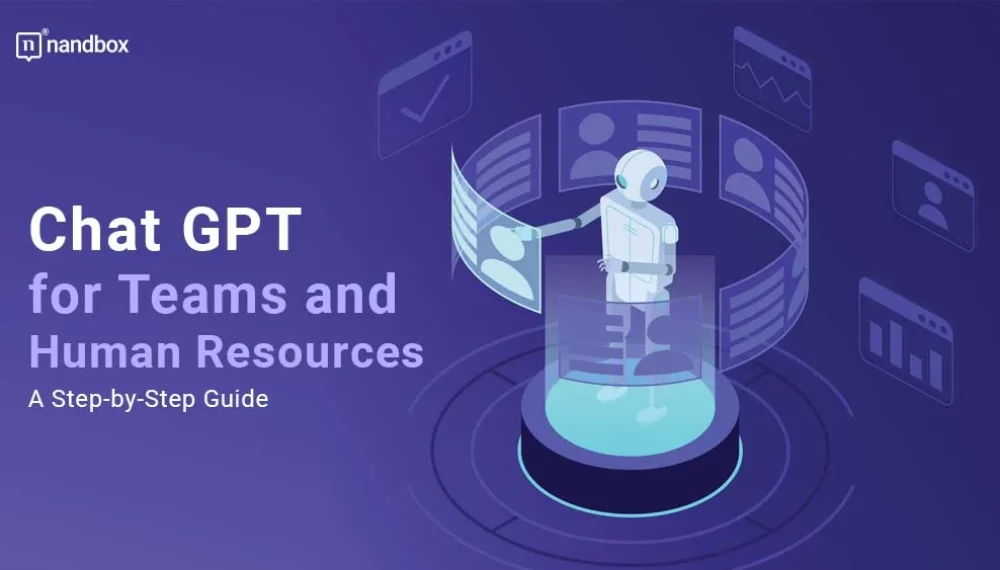 Chat GPT for Teams and Human Resources: A Step-by-Step Guide