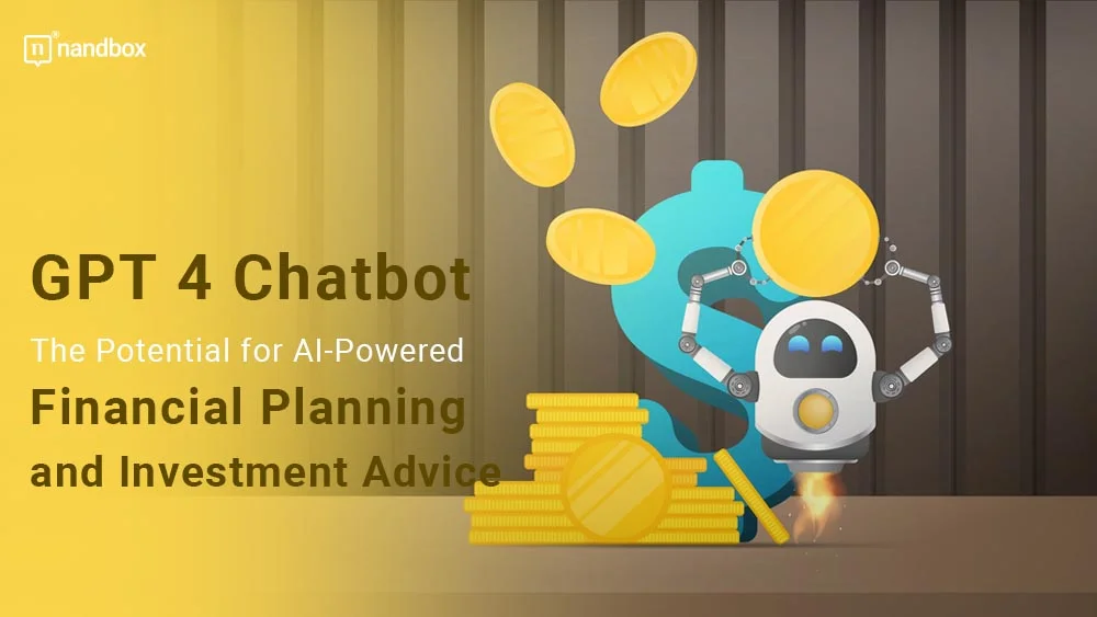 You are currently viewing GPT 4 Chatbot: The Potential for AI-Powered Financial Planning and Investment Advice