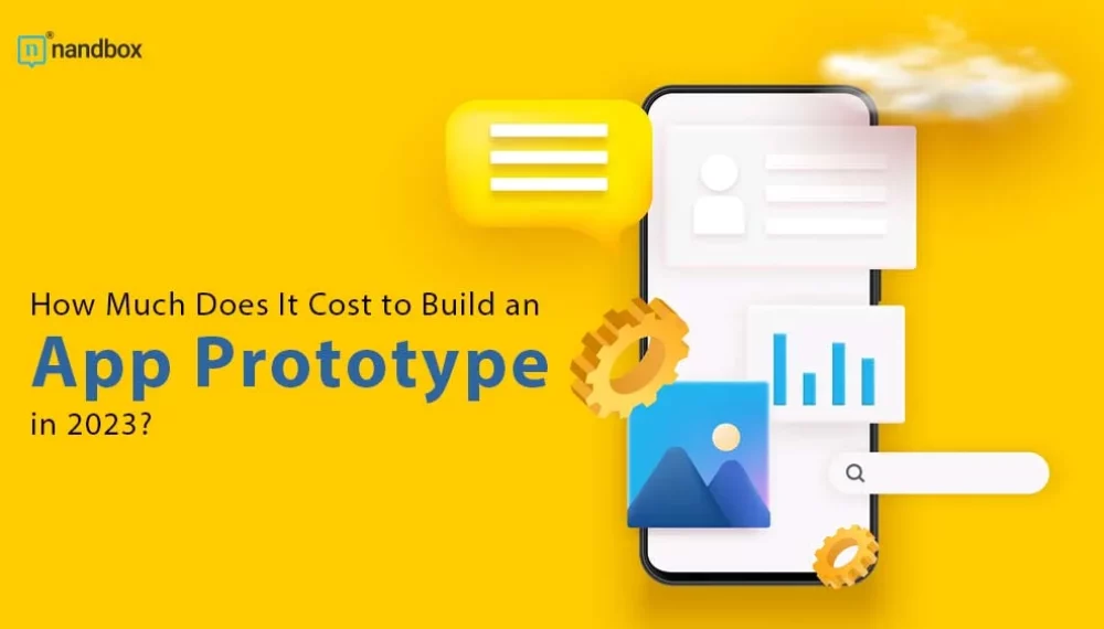 How Much Does It Cost to Build an App Prototype in 2023?