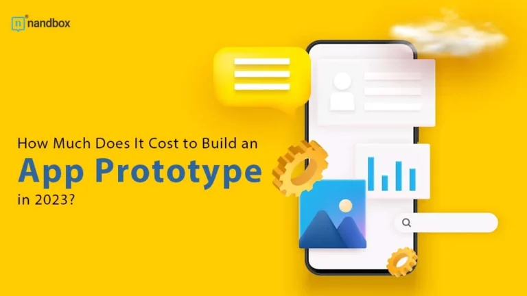 How Much Does It Cost to Build an App Prototype in 2023