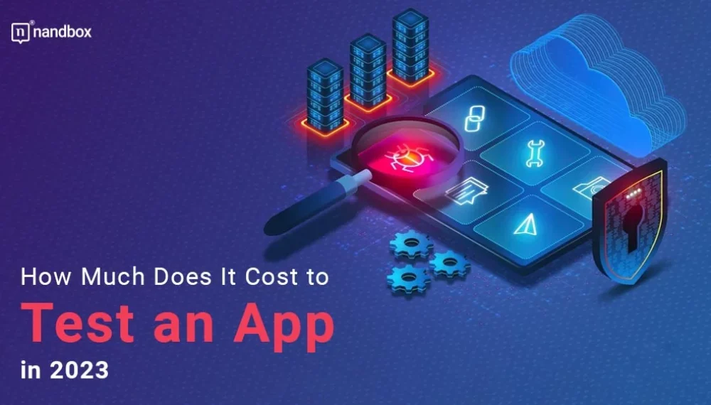 How Much Does It Cost to Test an App in 2023