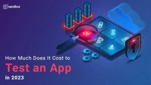 Read more about the article How Much Does It Cost to Test an App in 2023