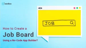Read more about the article How to Create a Job Board Using a No-Code App Builder?