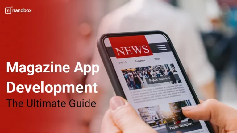 Magazine App Development The Ultimate Guide (1)