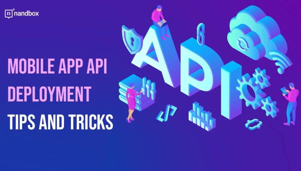 Mobile App API Deployment Tips and Tricks
