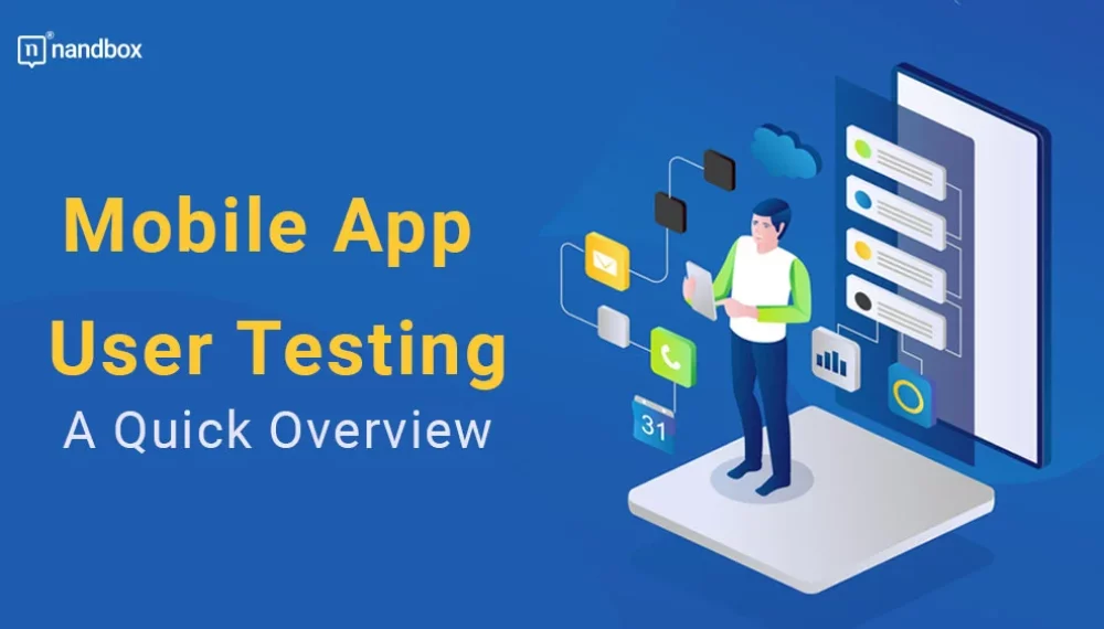 Mobile App User Testing: A Quick Overview