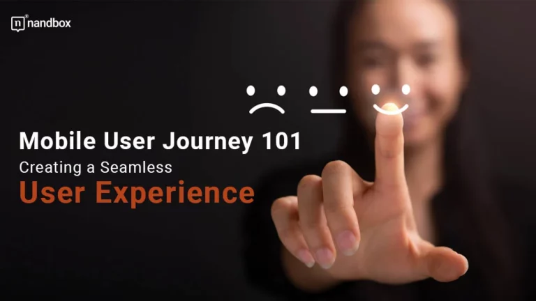 Mobile User Journey 101 Creating a Seamless User Experience