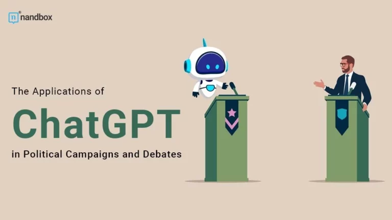 The Applications of ChatGPT in Political Campaigns and Debates