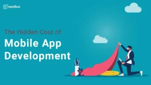 Read more about the article The Hidden Cost of Mobile App Development
