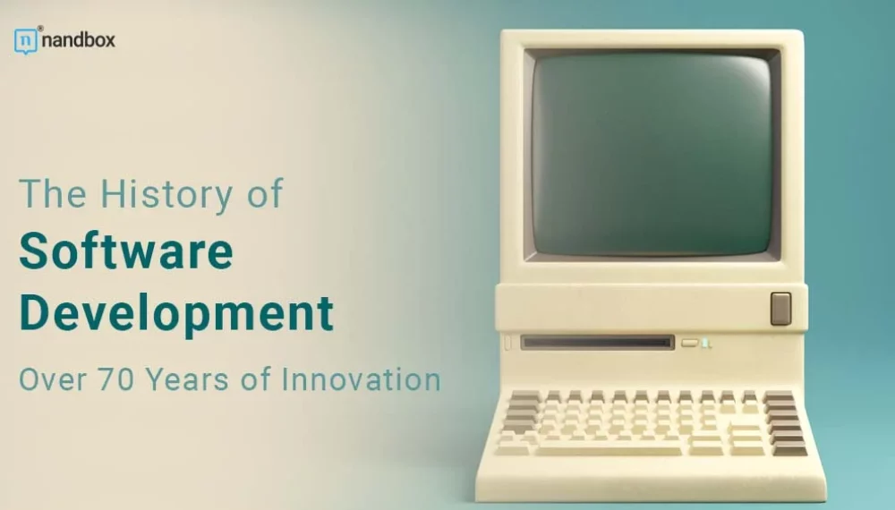 A Comprehensive History of Software Development: From Beginnings to Present