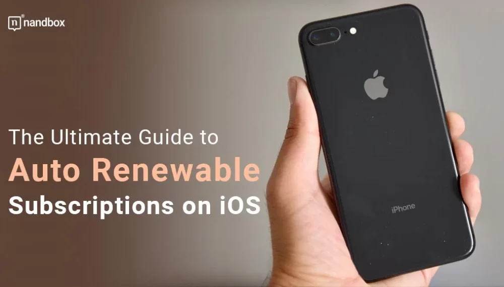 The Ultimate Guide to Auto Renewable Subscriptions on iOS