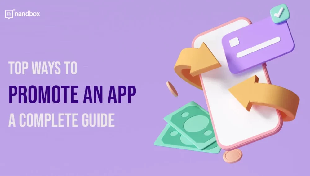 Top Ways to Promote an App: A Complete Guide