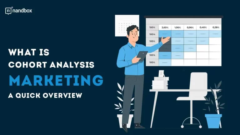 What Is Cohort Analysis Marketing A Quick Overview