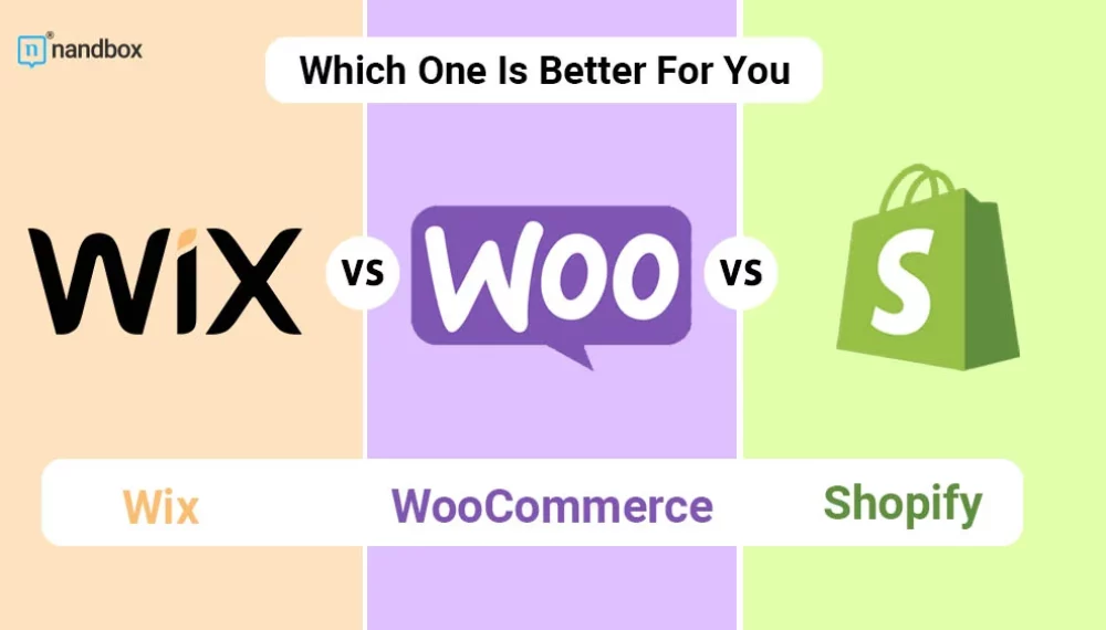WooCommerce VS. Shopify VS. Wix: Which One Is Better For You?