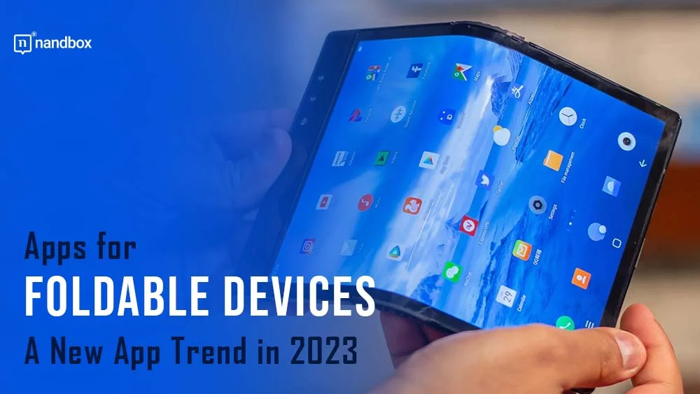 You are currently viewing The Rise of Apps for Foldable Devices in 2023
