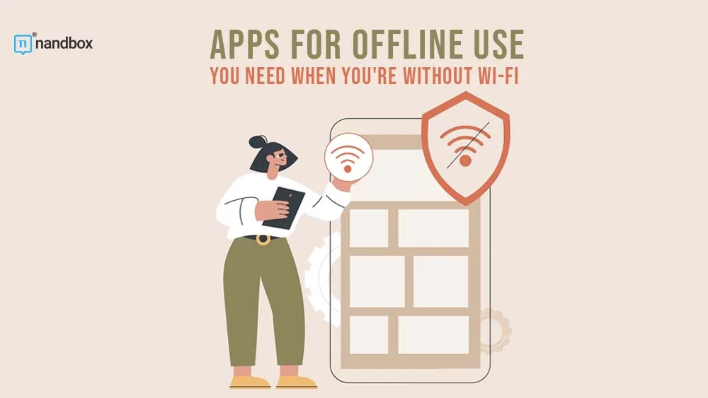 You are currently viewing Apps for Offline Use You Need When You’re Without Wi-Fi