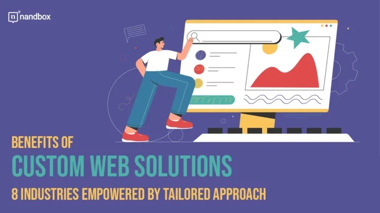 Benefits of Custom Web Solutions 8 Industries Empowered by Tailored Approach