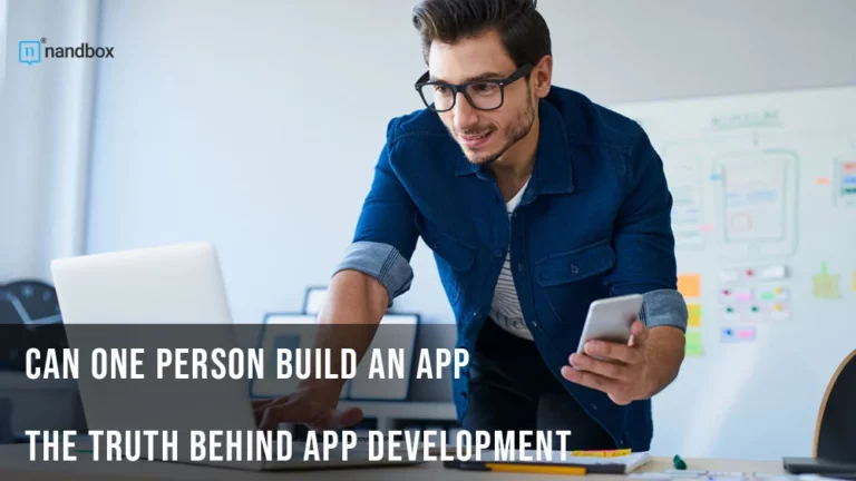 Can One Person Build an App The Truth behind App Development