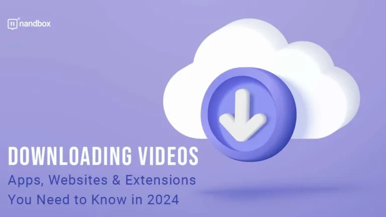 Downloading Videos - Apps, Websites & Extensions