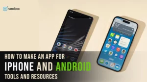 Read more about the article How to Make an App for iPhone and Android: Tools and Resources