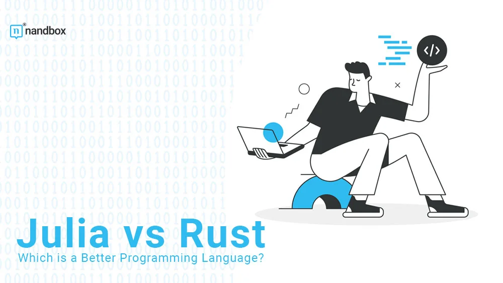 You are currently viewing Julia vs. Rust: Which is a Better Programming Language?