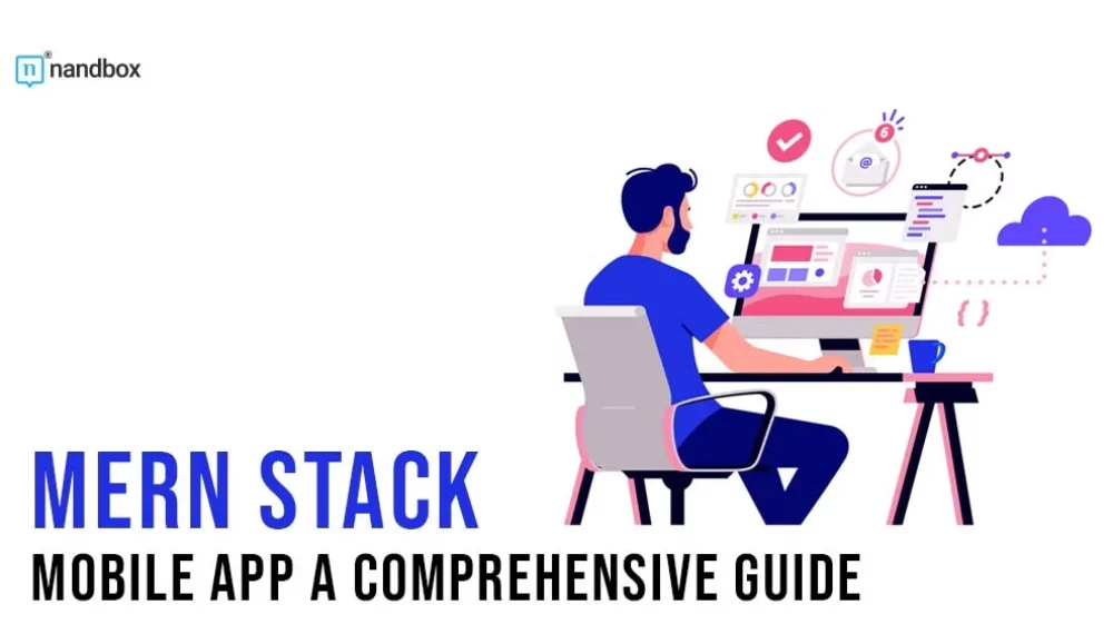 MERN Stack Mobile App: A Comprehensive Guide