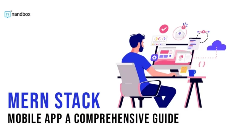 MERN Stack Mobile App A Comprehensive Guide