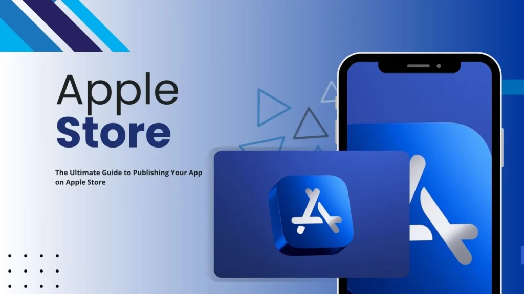 The Ultimate Guide to Publishing Your App on Apple Store0