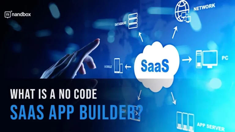 What Is a No Code SaaS App Builder