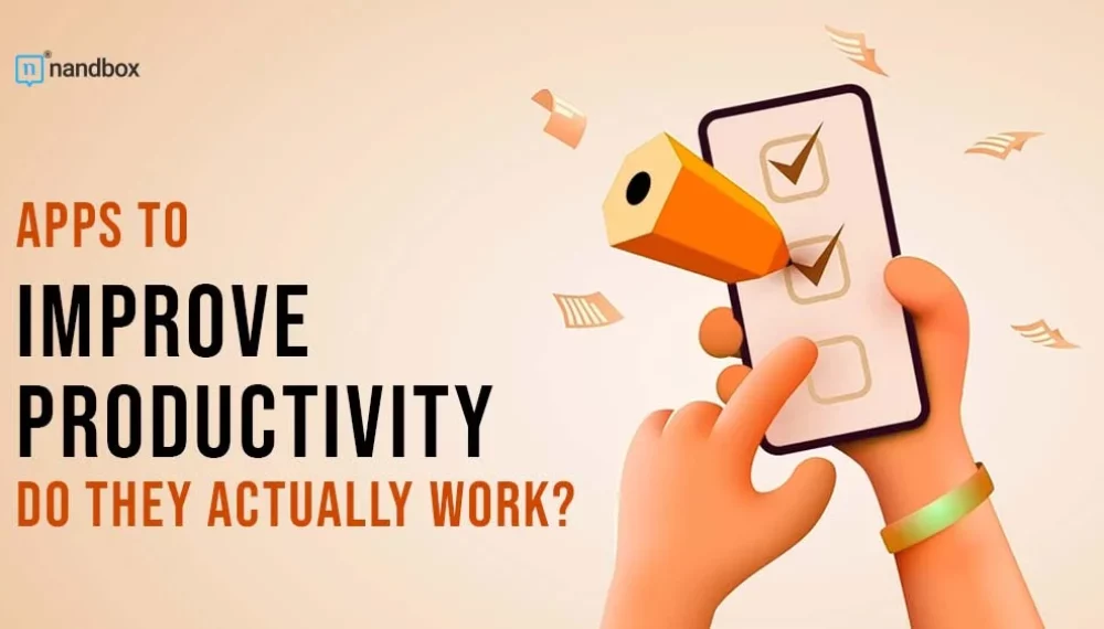 Apps To Improve Productivity: Do They Actually Work?