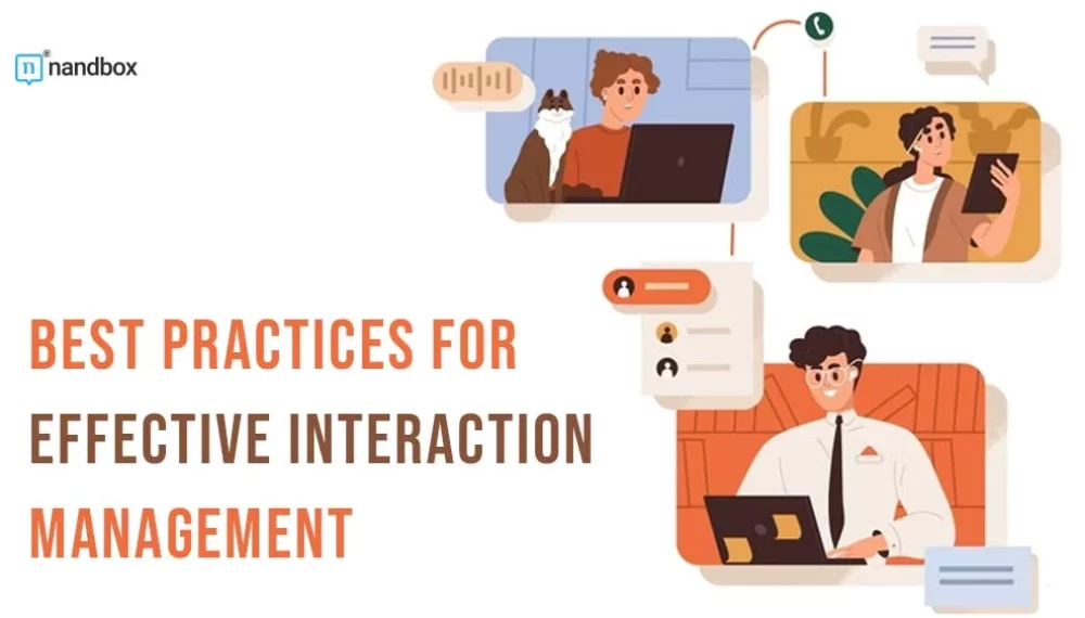 Best Practices for Effective Interaction Management