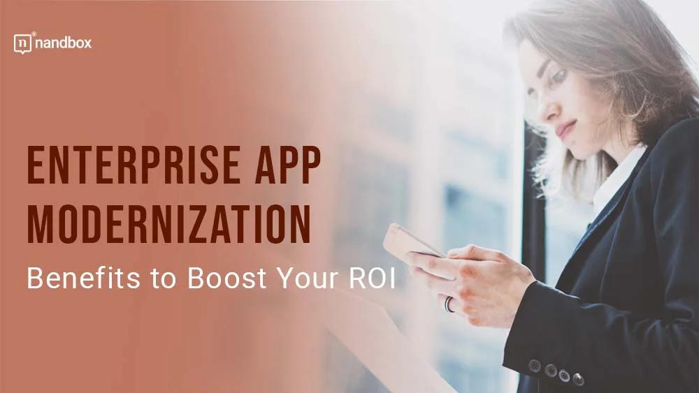You are currently viewing How Enterprise Application Modernization Can Increase Your Return on Investment
