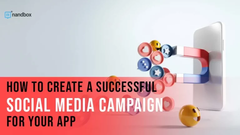 How To Create a Successful Social Media Campaign for Your App