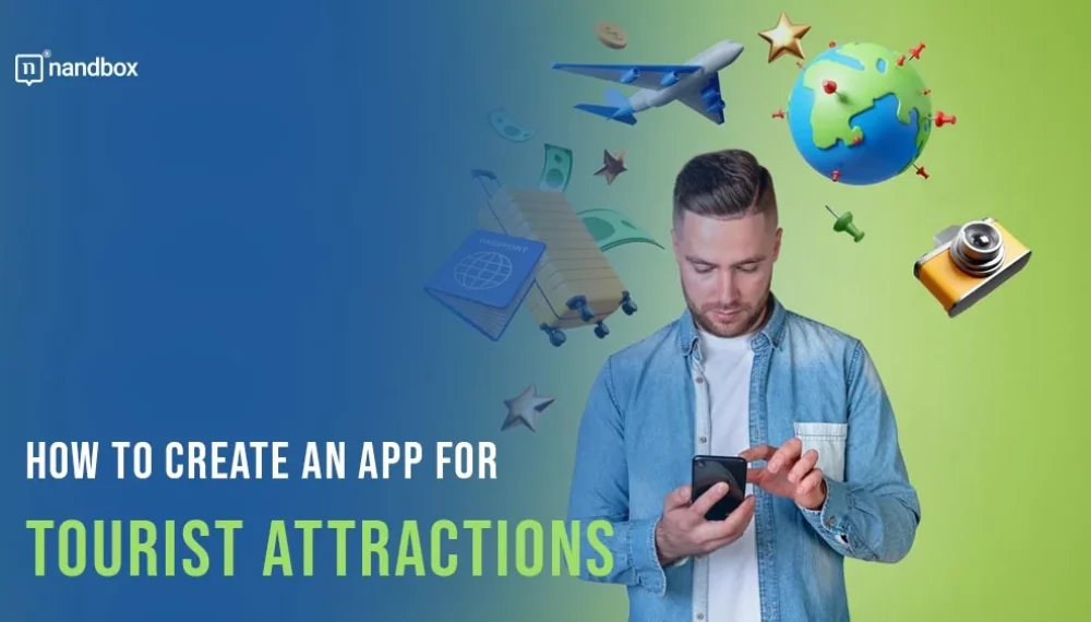 How to Create an App for Tourist Attractions