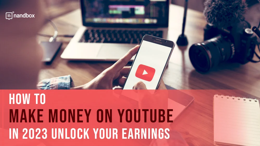 You are currently viewing How to Make Money on YouTube in 2023: Unlock Your Earnings