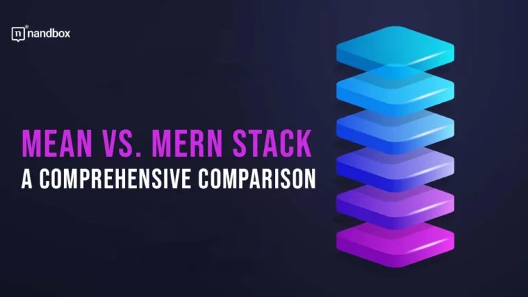 MEAN vs. MERN Stack A Comprehensive Comparison