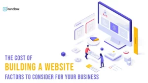 Read more about the article The Cost of Building a Website: Factors to Consider for Your Business