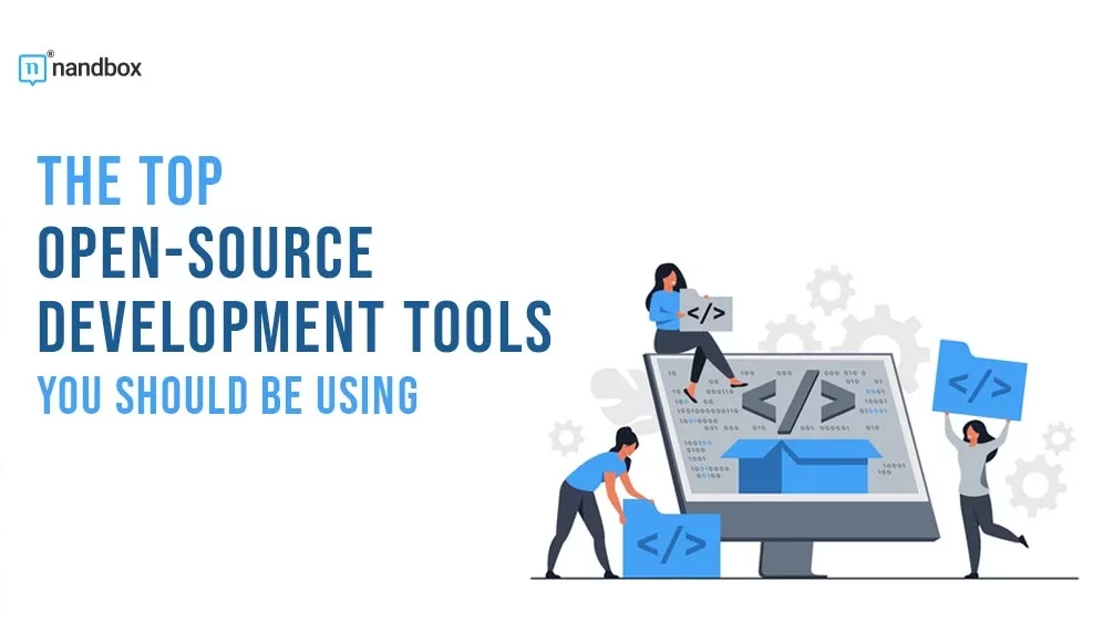 You are currently viewing The Top Open-Source Development Tools You Should Be Using