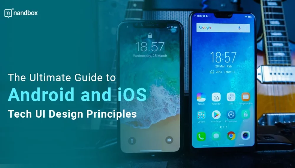 The Ultimate Guide to Android and iOS Tech UI Design Principles